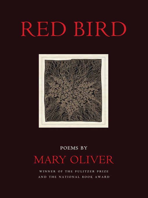 Title details for Red Bird by Mary Oliver - Available